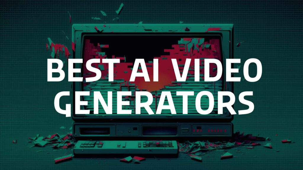 Best Ai Text To Video Generators To Optimize Your Content Creation