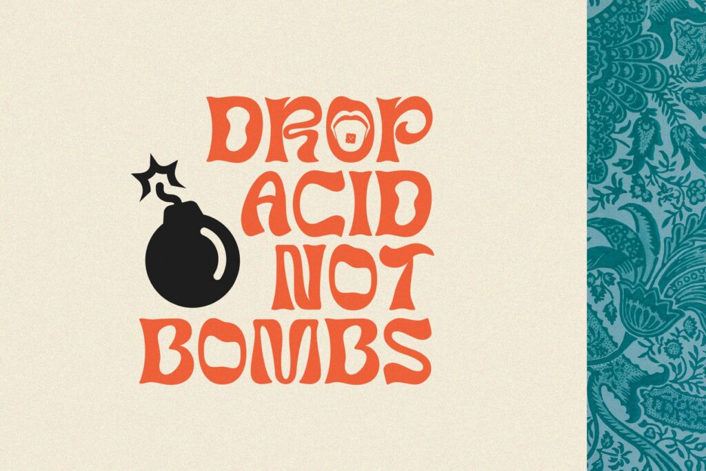 Drop Acid Not Bombs min