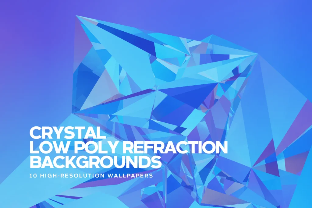 Crystal Low Poly Refraction Backgrounds
