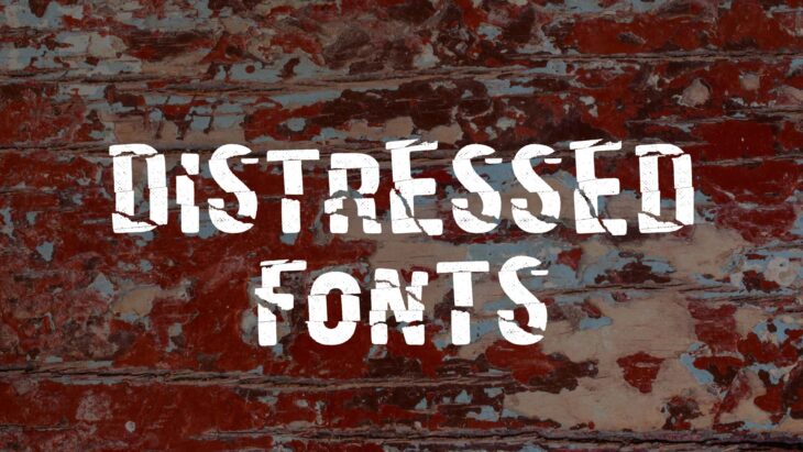Distressed Fonts