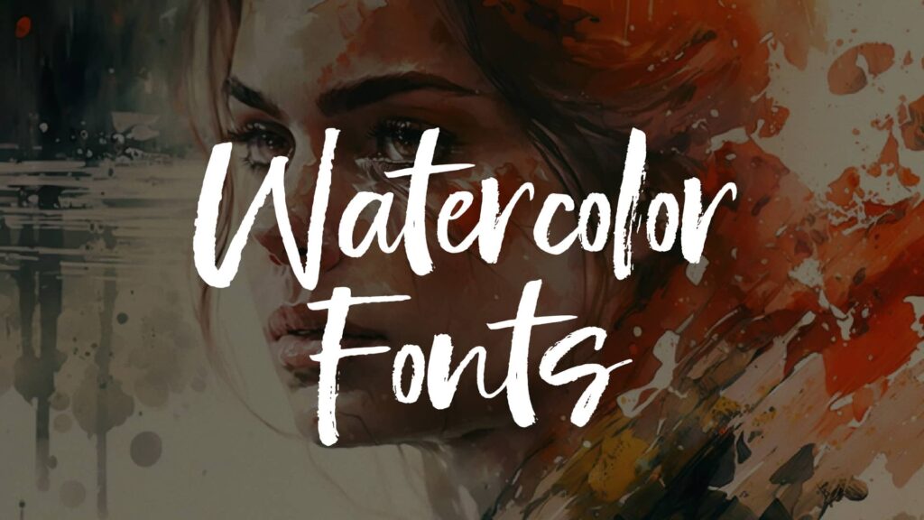 29 Splendid Watercolor Fonts that Will Turn Your Text into Art HipFonts