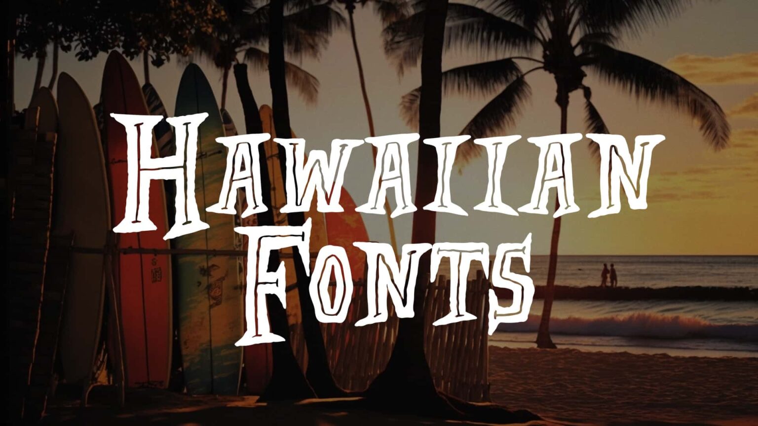 28 Tropical Hawaii Fonts for Beach Lovers | HipFonts
