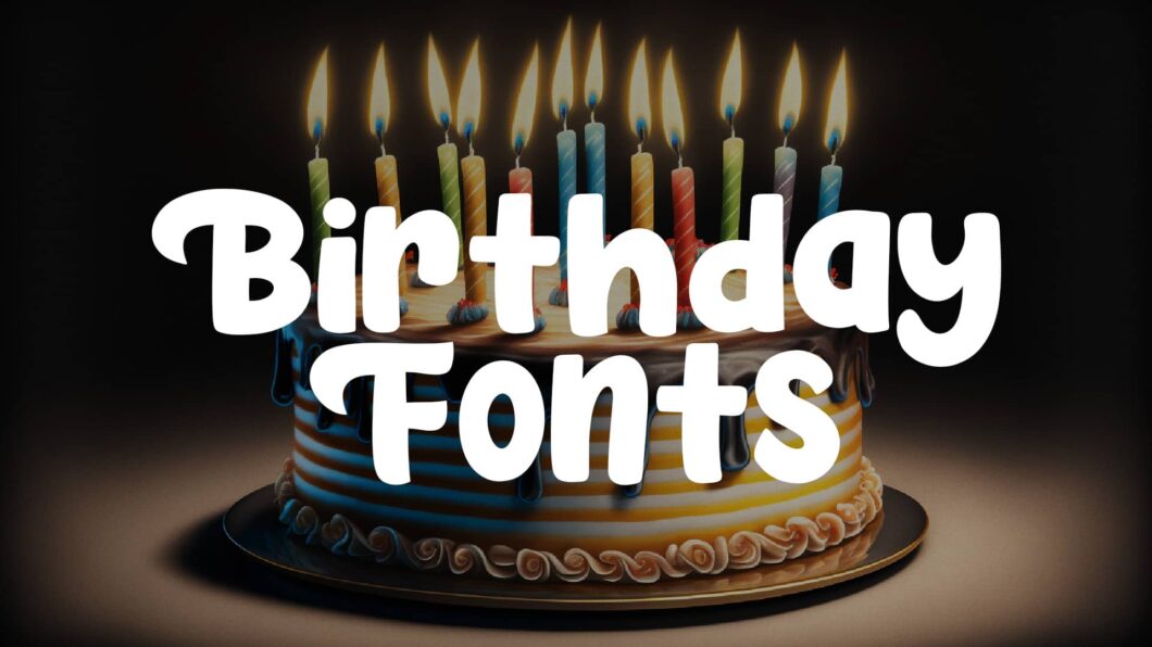 33 Best Birthday Fonts for Every Type of Party and Personality | HipFonts