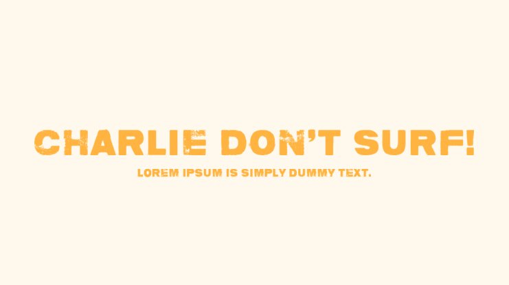 charlie-dont-surf-font