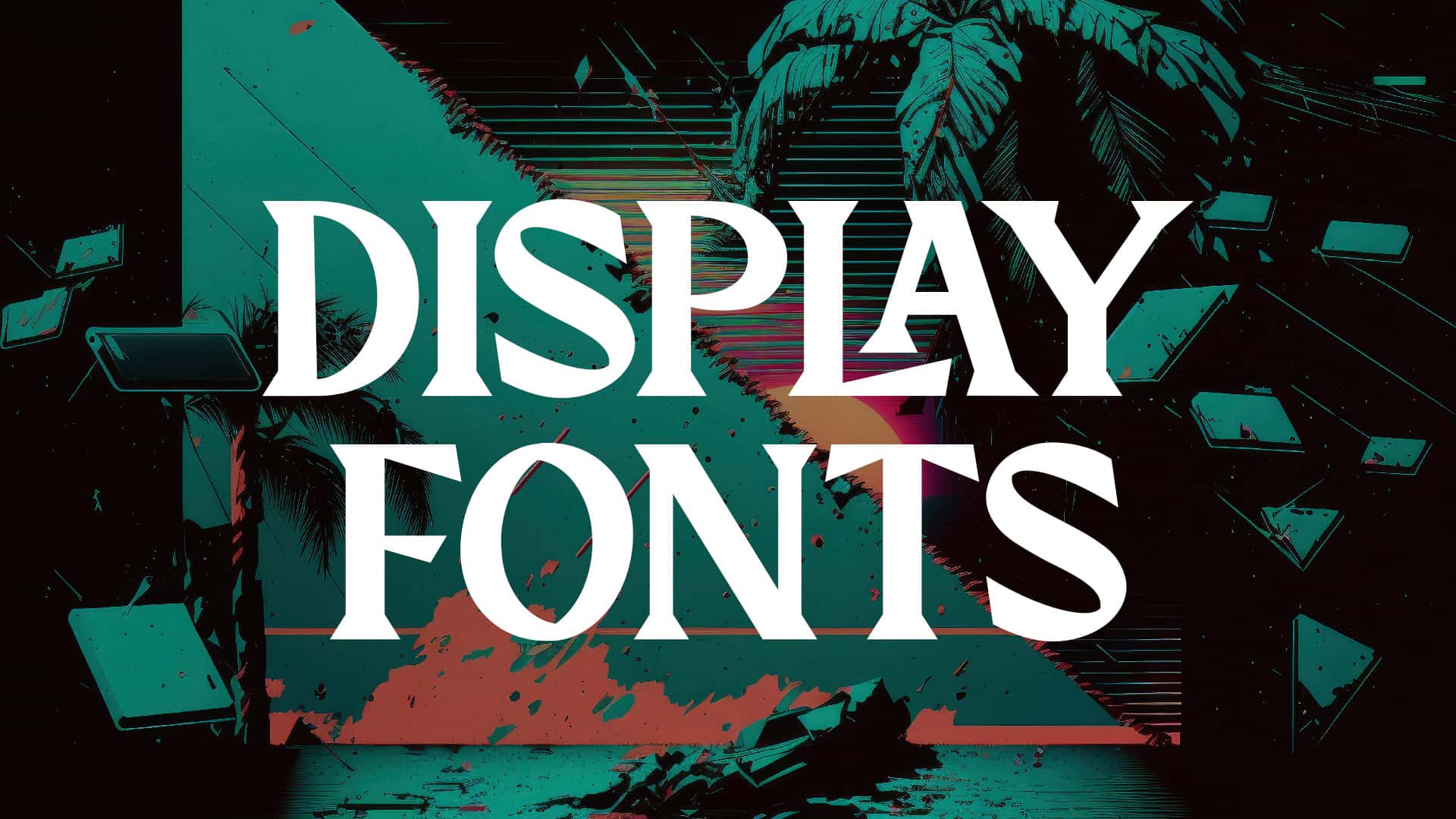 Display Fonts