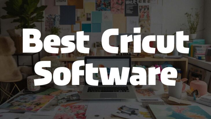 Best Cricut Software